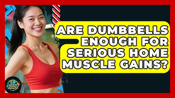 Are Dumbbells Enough For Serious Home Muscle Gains? - High Energy Training Hub