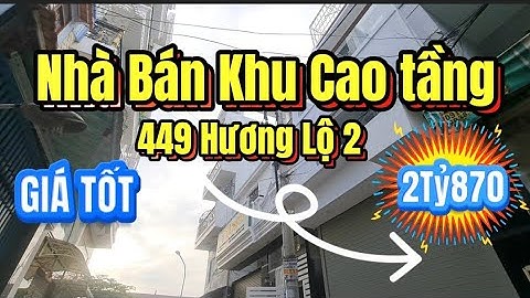 🔊🔊 Nhà Bán Hẻm 449 Đường Hương lộ 2 phường Bình Trị Đông Bình Tân ngay Chợ ngã tư Bốn Xã sát Tân Phú