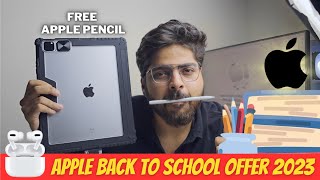 Apple Back To School Offer 2023 | Free AirPods | Free Apple Pencil