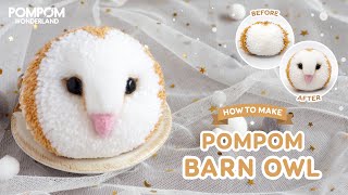 DIY Tutorial - How to Make a Pompom Barn Owl - 動物ぽんぽん - Hướng dẫn làm pompom chim cú lợn