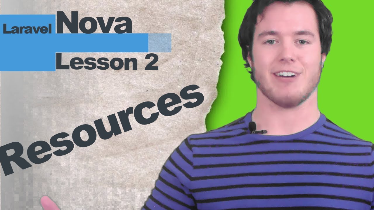 Laravel Nova Resources (Lesson 2)