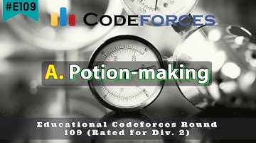 A. Potion-making | Educational Codeforces Round 109 (Rated for Div. 2) | Hindi Editorial