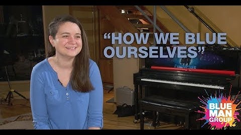 WE BLUE OURSELVES | True Stories of Aha Moments | Blue Man Group