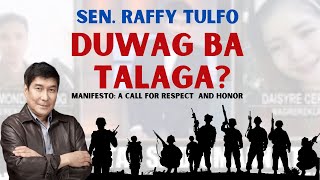 SEN.  RAFFY TULFO  | DUWA6 BA TALAGA?  MANIFESTO: A CALL FOR RESPECT AND HONOR| PFC CANLOG