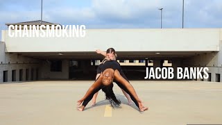 Chainsmoking - Rhianna Young And Hannah Ward Choreography