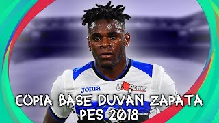 COPIA BASE DE DUVAN ZAPATA | PES 2018 | GaLean360