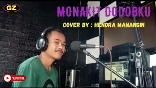 Monakit Dodobku Cover By : Hendra Managin