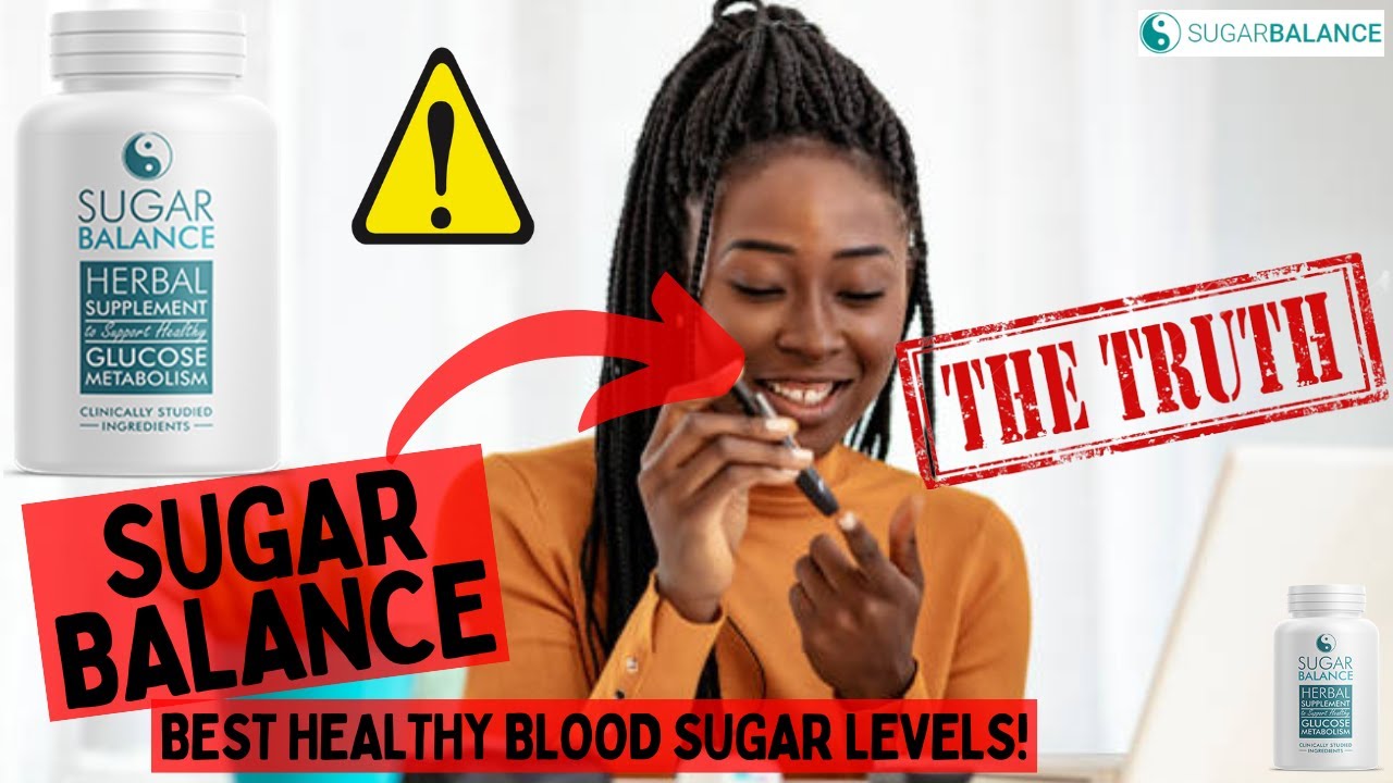 SUGAR BALANCE REVIEW - SUPPORT HEALTHY BLOOD SUGAR LEVELS -  (BUYER BEWARE!) - Sugar Balance Pills
