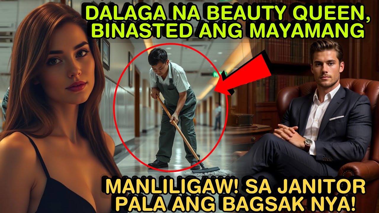 DALAGA NA BEAUTY QUEEN, BINASTED ANG MAYAMANG MANLILIGAW! SA JANITOR PALA ANG BAGSAK NYA!