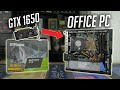Old Office PC + GTX 1650 = Gaming PC?