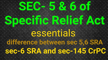 Sec- 5 and 6 of SPECIFIC RELIEF ACT