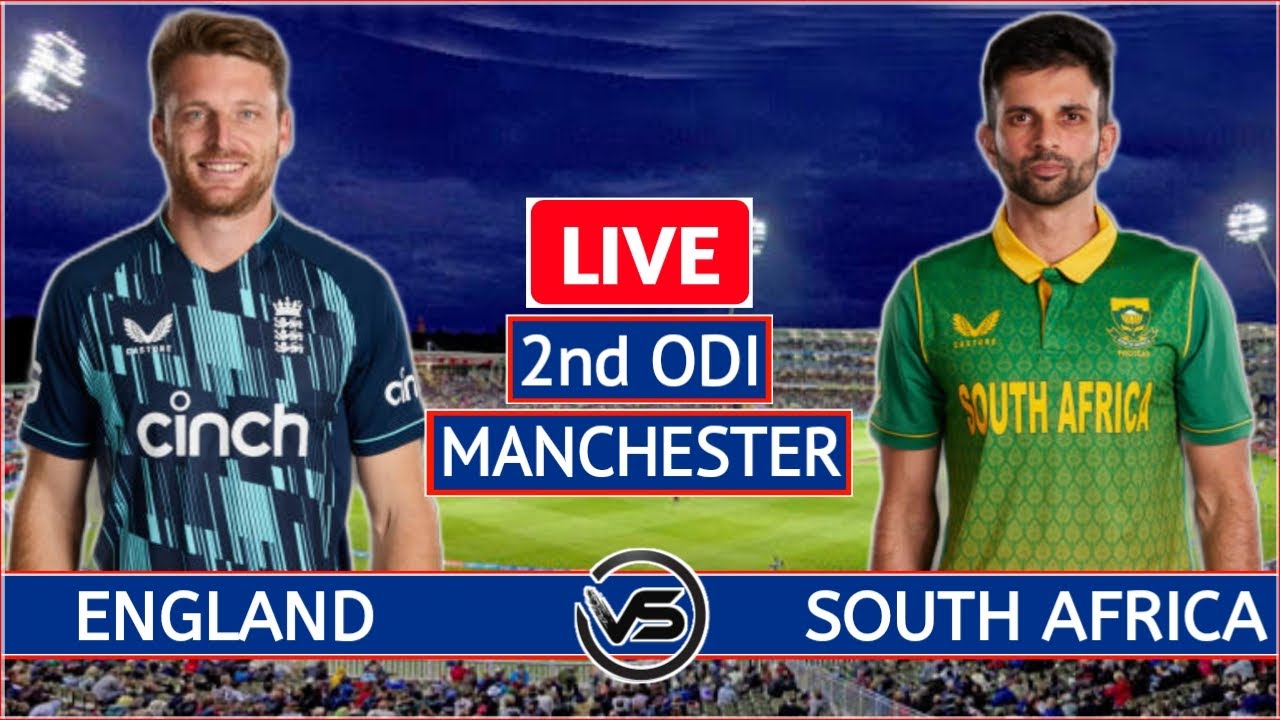England vs South Africa 2nd ODI Live ENG vs SA 2nd ODI Live Scores