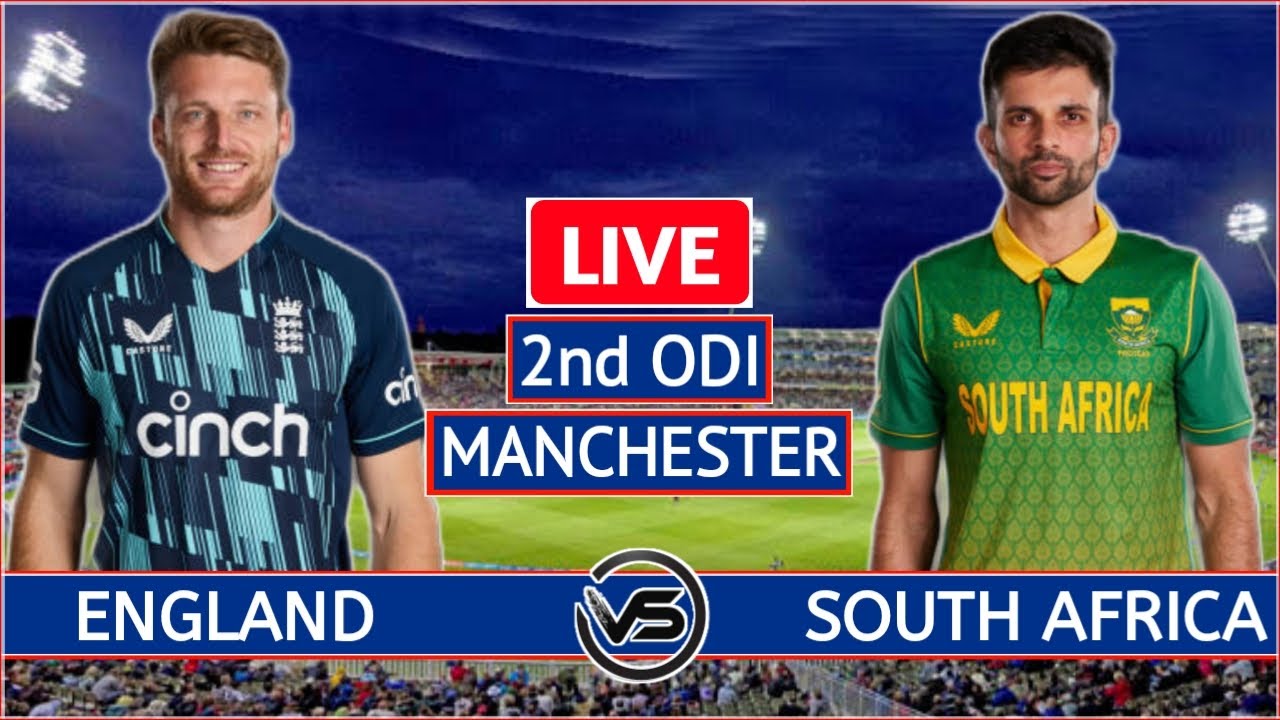 England vs South Africa 2nd ODI Live ENG vs SA 2nd ODI Live Scores and Commentary