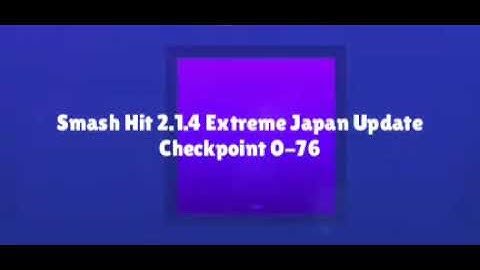 Smash Hit Japan Update All Versions (Link In Description!)