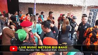 Sakit hati - Sumbangsih - Meteor Big Band - Desa Kejiwan Kec. Susukan Cirebon