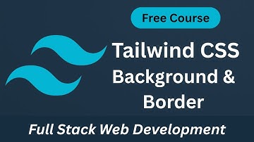 Tailwind CSS Background & Border Tutorial (2025) | Master Colors, Gradients & Radius Fast!