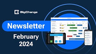BigChange February 2024 Newsletter