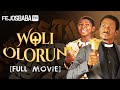 Woli olorun season 1 full movie  written  produced by femi adebile