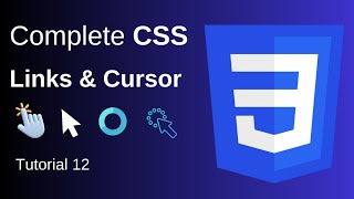 CSS Links and Cursors Explained: Anchor Tags, Hover Effects, Active Links & More | Tutorial 12