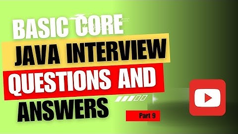 Basic Core Java interview questions and answers part 9| Java|  interview questions