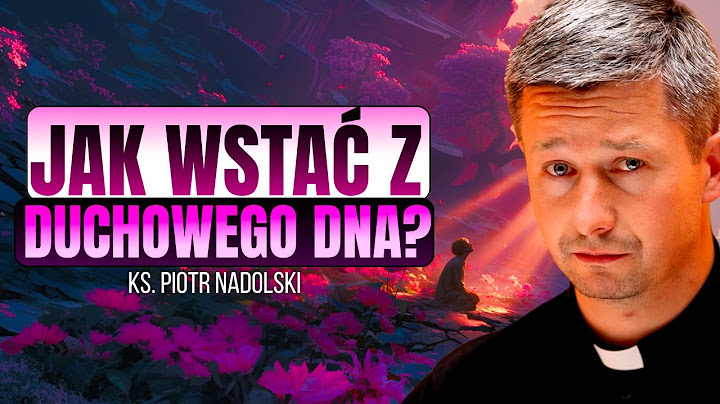CO ZROBIĆ, GDY MODLITWA NIE DZIAŁA? | PIOTR NADOLSKI