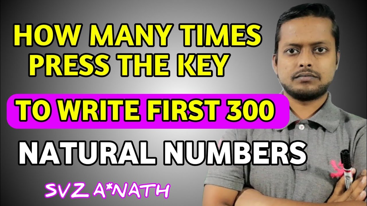 How Many Times Press The Keys To Write First 300 Natural Numbers On how-many-times-press-the-keys-to-write-first-300-natural-numbers-on