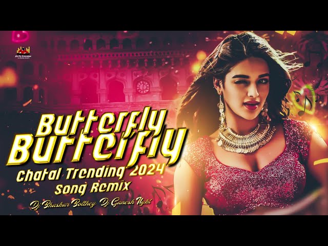 BUTTERFLY BUTTERFLY INSTA TRENDING 2024 SONG REMIX BY DJ BHASKAR BOLTHEY AND DJ GANESH NGKL class=