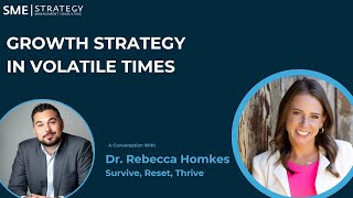 How to Grow Your Business in Volatile Times | Dr. Rebecca Homkes