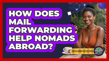 How Does Mail Forwarding Help Nomads Abroad?