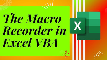 The Macro Recorder In Excel VBA