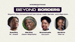 AfroResistance | Beyond Borders - Beyond the Conventional Narrative: Haiti, Gender and Migration