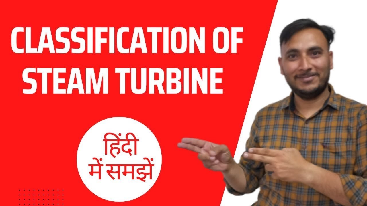 Classification of steam turbine