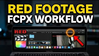 How to transfer RED footage into Final Cut Pro workflow - Full Guide