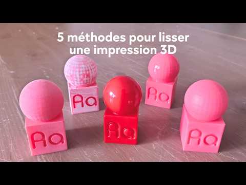 5 méthodes pour lisser une impression 3D (et un bonus !)