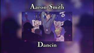 Aaron Smith-dancin [speed up] [Dancin' is what to do,Dancin' when I think of you] [kang doosik]