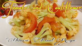 Chinese Style Recipe|Tomato and Cauliflower Recipe|Delicious and Easy|Chinese Food Recipe|jhen frago