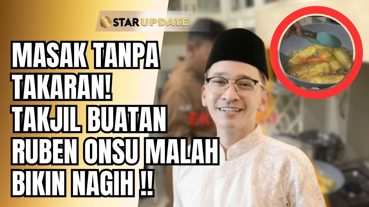 INTIP MENU BUKA PUASA SIMPEL ALA RUBEN ONSU! JADI IDE BISNIS? | STAR UPDATE