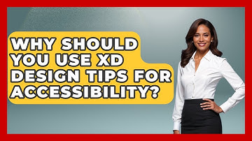 Why Should You Use XD Design Tips for Accessibility? | Design Tool Unlocked News