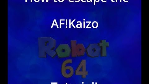 AF!Kaizo Robot 64 Tutorial Guide