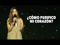 ¿Cómo Purifico Mi Corazón? - Estefany V. Silvagni