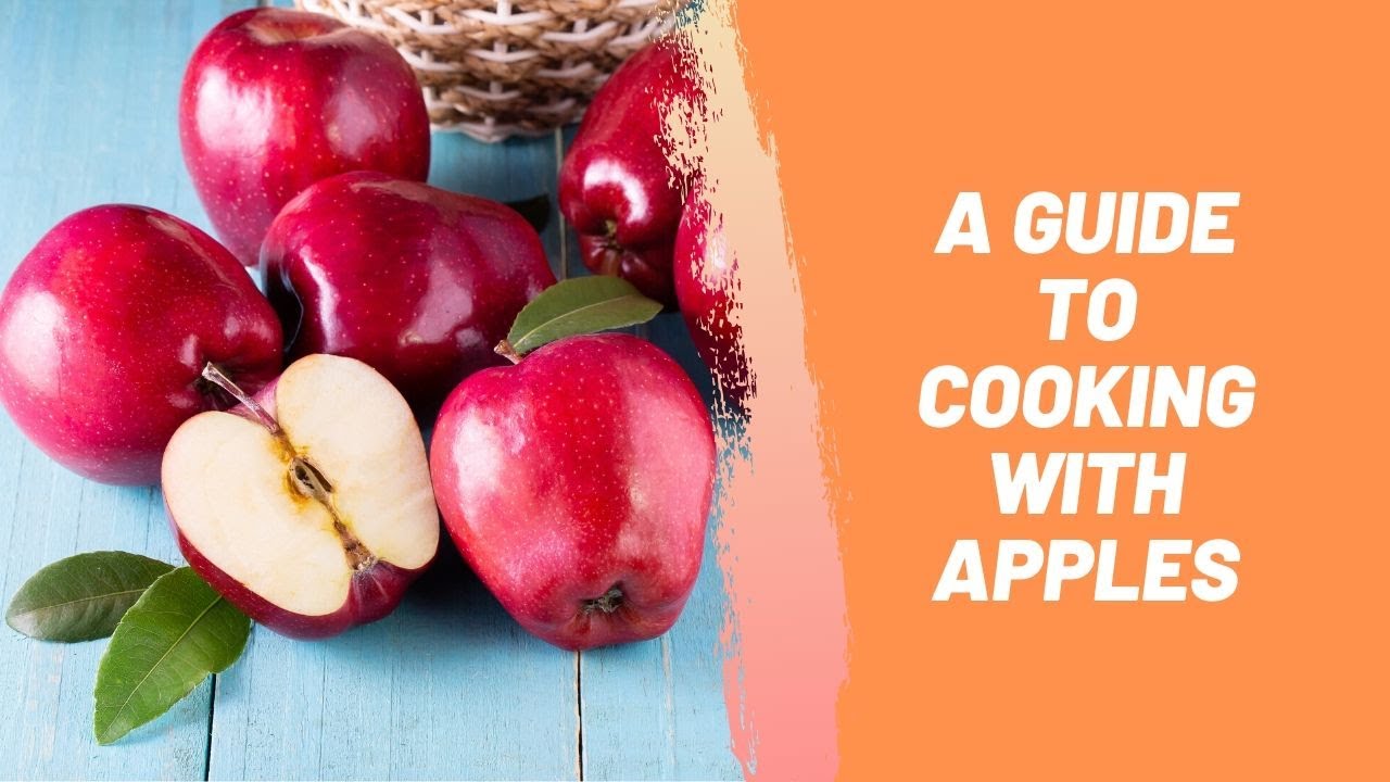A Guide To Cooking with Apples YouTube