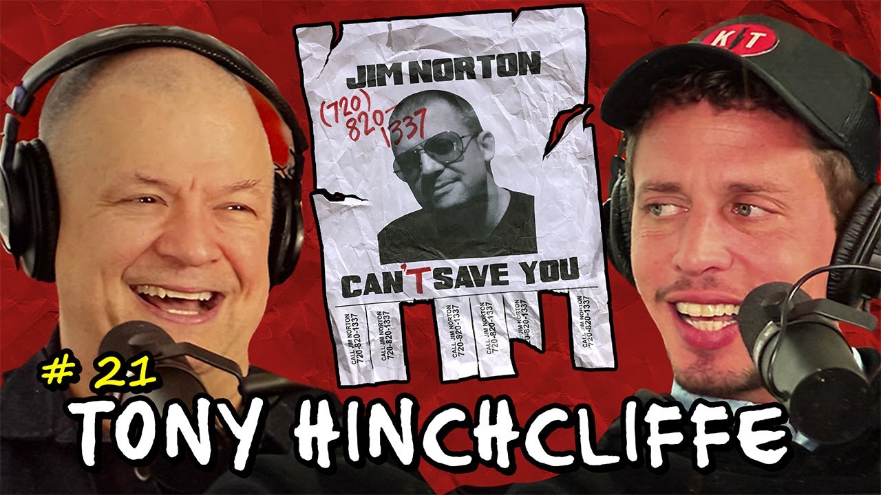 The Fugitive with Tony Hinchcliffe | Jim Norton Can't Save You EP 21