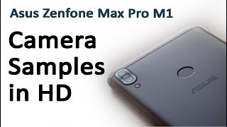 Asus Zenfone MAX Pro M1 - HD CAMERA SAMPLES - High Quality