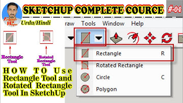 #4 | How to use Rectangle Tool and rotated rectangle Tool in SketchUp | Engineer Waqsa