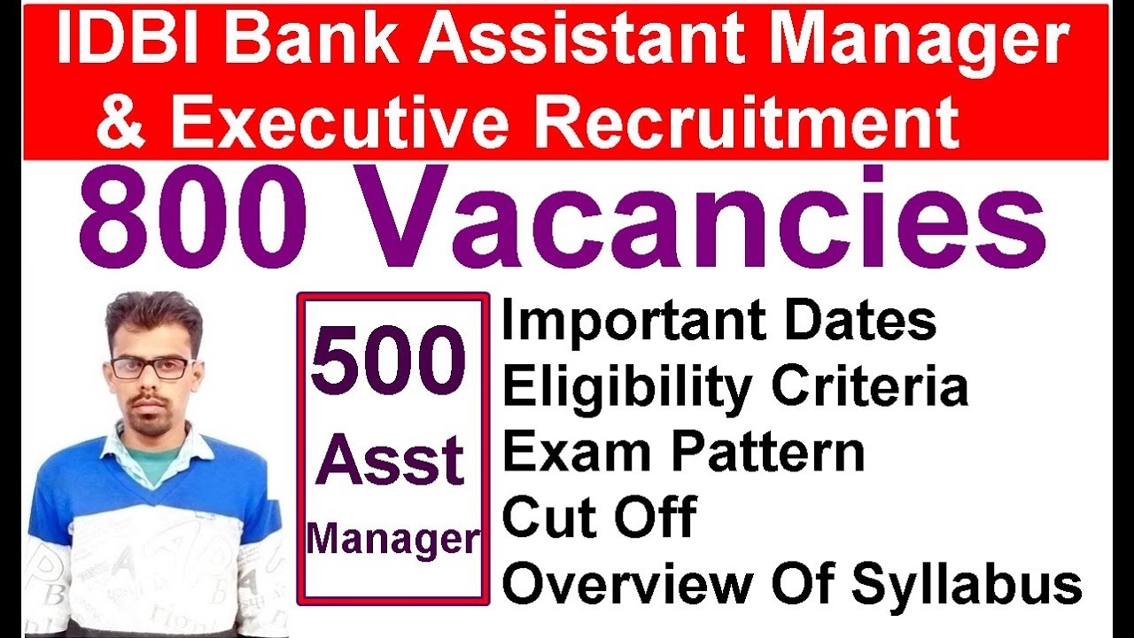 IDBI Assistant manager and Executive vacancy 2019 | Syllabus | Exam Pattern | Important Dates