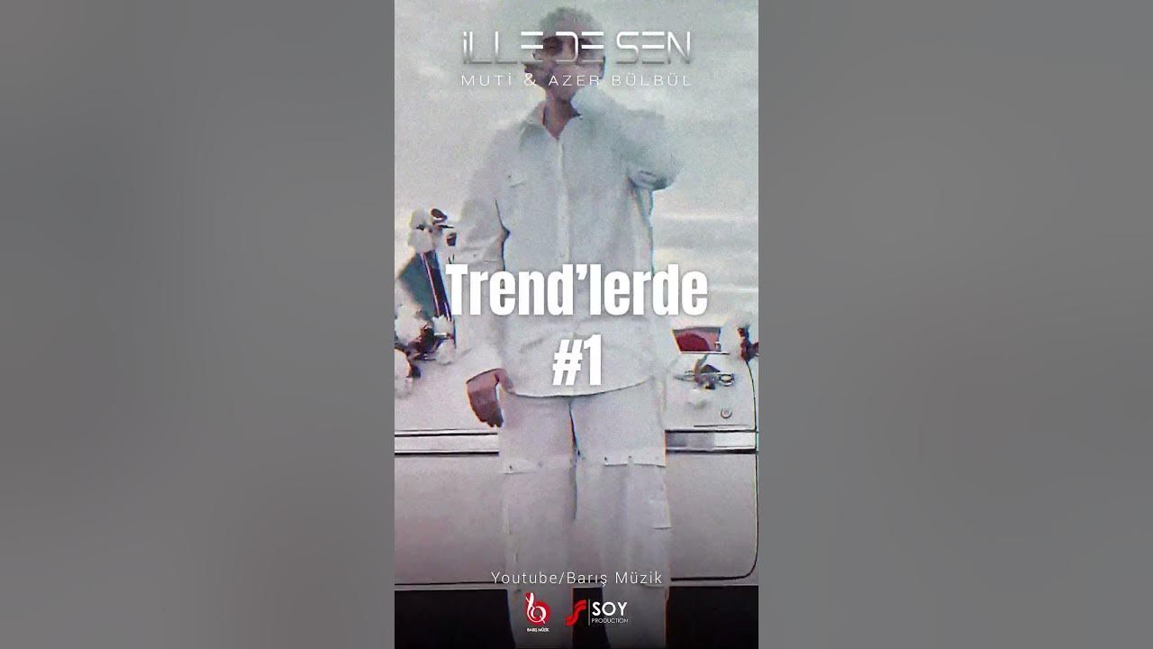 Muti & Azer Bülbül - İlle de Sen Trend'lerde 1. Sırada! Muti & Azer Bülbül - İlle de Sen Trend'lerde 1. Sırada!
