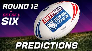 2026 Super League Predictions Rd 12 + Set of Six Show
