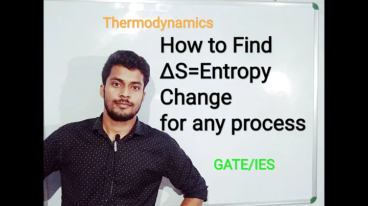 (10) How to calculate Entropy Change for Any Process(GATE/IES)