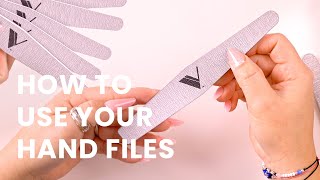 How To Use Your Hand Files | V Beauty Pure