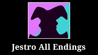 Jestro All Endings